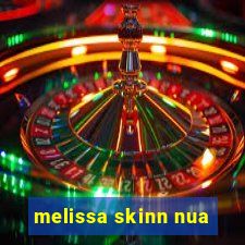 melissa skinn nua